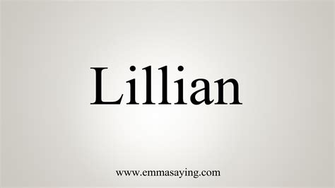 How To Say Lillian Youtube