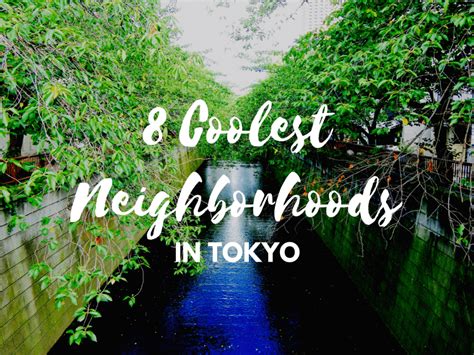 8 Best Neighborhoods In Tokyo Japan Web Magazine The Neighbourhood