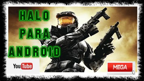 Halo Para Android Hd Apk Y Sd Youtube