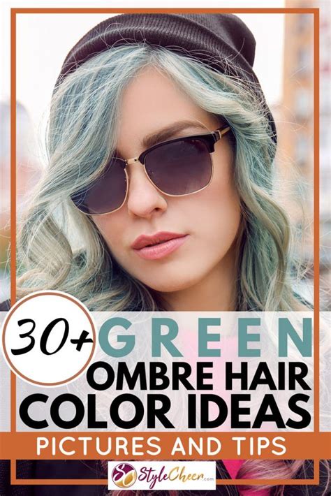30 Green Ombre Hair Color Ideas Pictures And Tips In