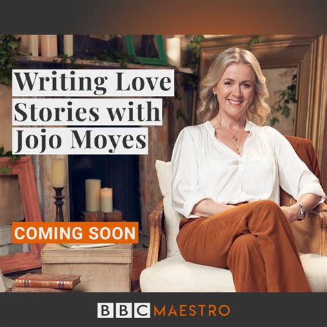 Bbc Maestro On Linkedin Learn How To Write Love Stories With Jojo Moyes