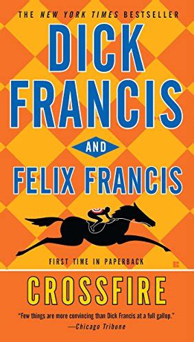 crossfire a dick francis novel ebook dick francis felix francis au kindle store