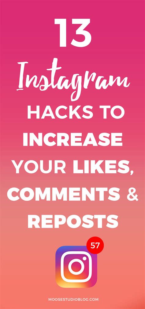13 Instagram Hacks To Increase Likes Comments And Reposts Moose