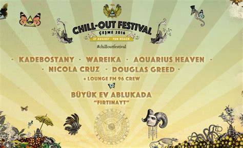 Chill Out Festival Çeşme 2016 Konser Parti Tr Kültür Sanat Etkinlikleri