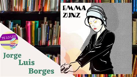 Jorge Luis Borges Emma Zunz Audio Cuento Leído Por Andrea Butler
