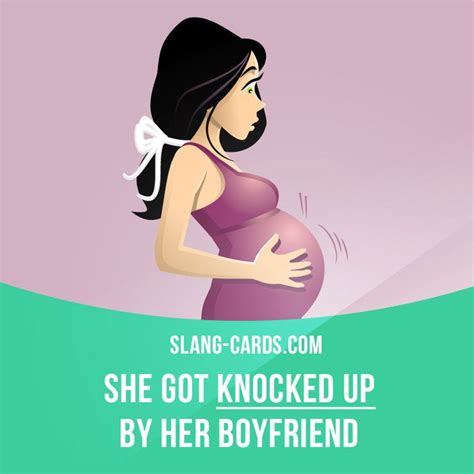 Knocked Up Means To Become Pregnant Example She Got Knocked Up By