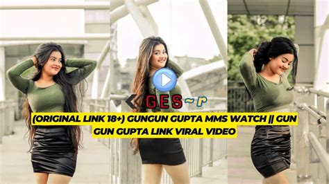 Original Link 18 Gungun Gupta Mms Watch Gun Gun Gupta Link Viral Video Ges