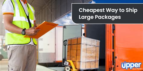 The Cheapest Way To Ship Large Packages In 2024 Upper