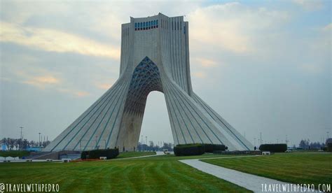 Azadi Tower Tehrans Most Famous Landmark Travel With Pedro