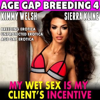Listen Free To My Wet Sex Is My Client S Incentive Age Gap Breeding 4