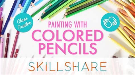 Skillshare Course Preview Painting With Colored Pencils Youtube