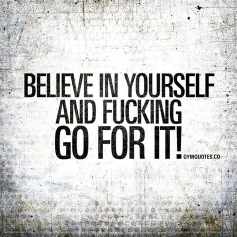 90 Believing In Yourself Quotes N Sayings To Motivate You Fitness Motivation Quotes Gym Quote