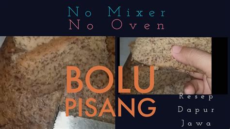 Bolu oven no mixer.co.id ~ bolu kukus mekar no mixer oven mari masak. Bolu Pisang, No Mixer, No Oven - YouTube