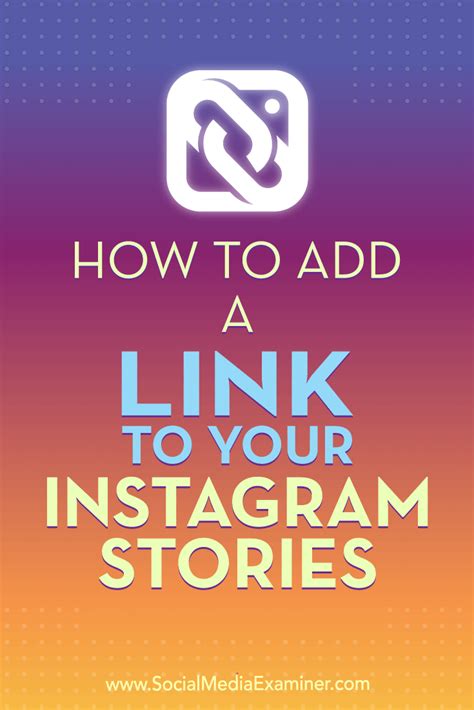 How To Add A Link To Your Instagram Stories Social Media Examiner