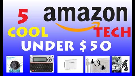 Maybe you would like to learn more about one of these? 5 COOL AMAZON TECH UNDER $50 - YouTube