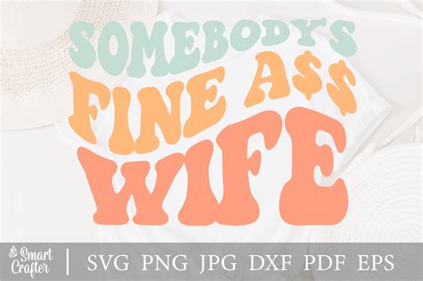 somebody s fine ass wife svg wavy design gráfico por smart crafter · creative fabrica