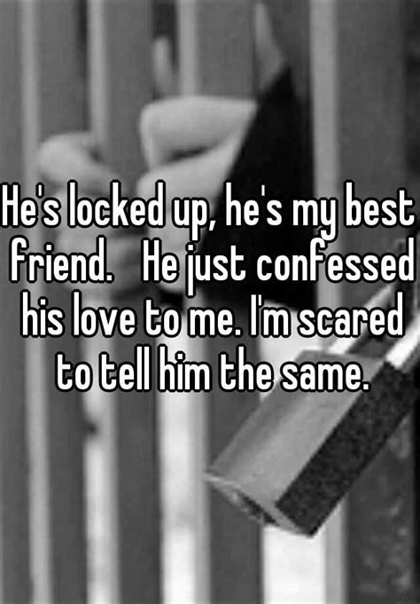 Hes Locked Up Hes My Best Friend He Just Confessed His Love To Me
