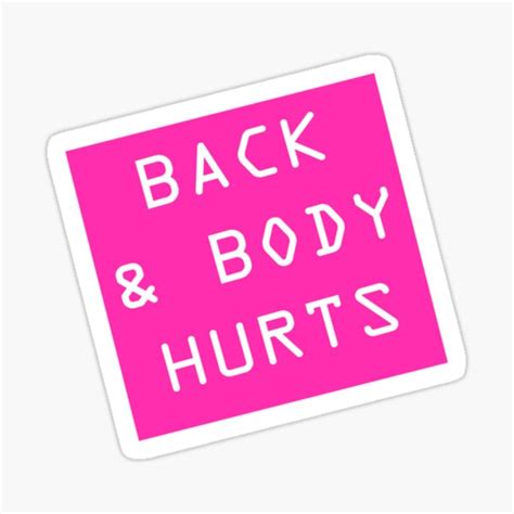 Back And Body Hurts 5 Sticker For Sale By Bipantolon09 Redbubble