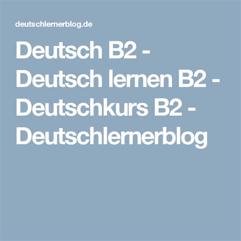 Deutsch B2 Deutsch Lernen B2 Lernmaterialien B2 Deutschlernerblog