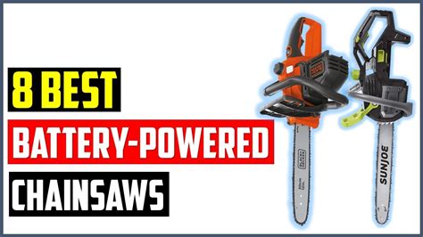 Top 8 Best Battery Powered Chainsaws In 2022 Best Battery Powered