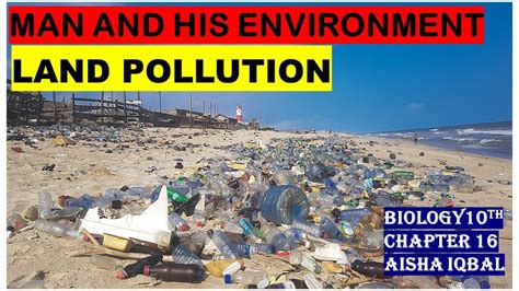 Land Pollution Man And His Environment Youtube