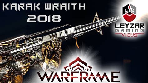 Karak Wraith Build 2018 Guide Deceptively Powerful Warframe