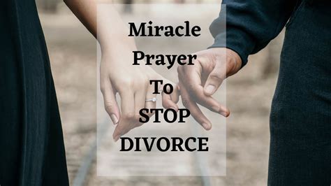 Miracle Prayer To Stop Divorce Most Powerful Prayer To Stop Divorce
