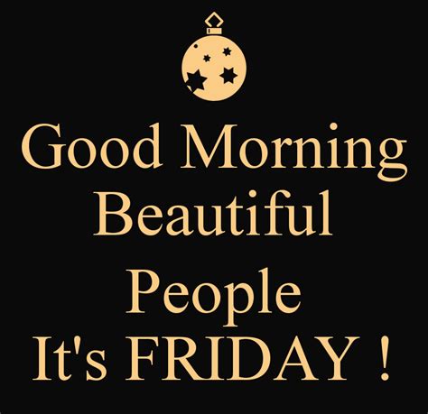 Good Morning Beautiful People Its Friday Pictures Photos And