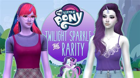 The Sims 4 Twilight Sparkle And Rarity Mlp Monday Youtube