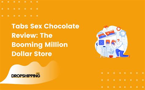 Tabs Sex Chocolate Review The Booming Million Dollar Store