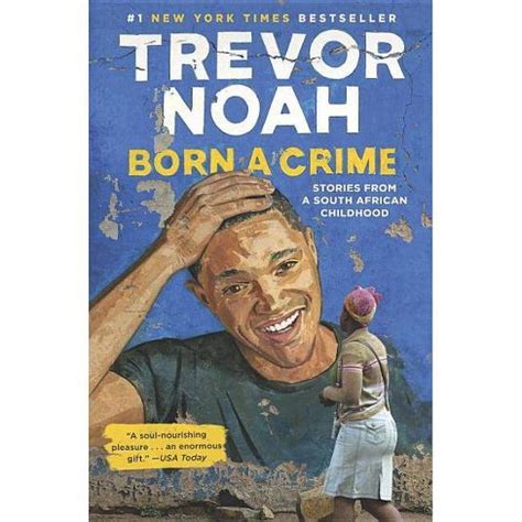 In the end, born a crime is not just an unnerving account of growing up in south africa under apartheid. Born A Crime : Stories From A South African Childhood ...