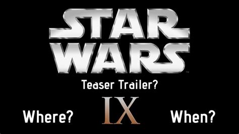 Welcome to the official home of star wars malaysia on facebook. Star Wars Episode 9 Teaser Trailer potential release dates ...