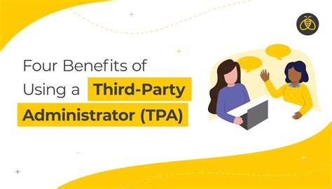Four Benefits Of Using A Third Party Administrator Tpa Benefits By