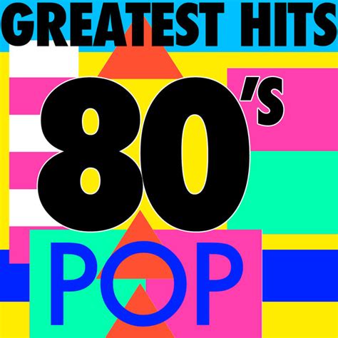 Greatest Hits 80s Pop By 80s Chartstarz On Tidal