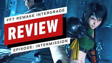 Final Fantasy 7 Remake Intergrade Episode Intermission Review ⋆ Epicgoo