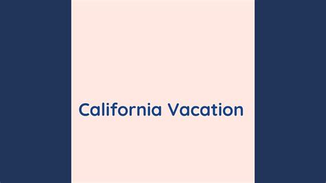 California Vacation Youtube