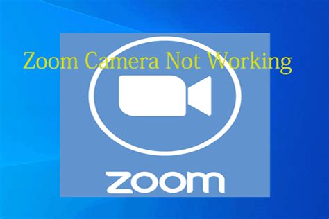 Zoom Camera Not Working Top 5 Solutions To Fix It