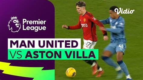 Man United Vs Aston Villa Mini Match Premier League 2324 Vidio