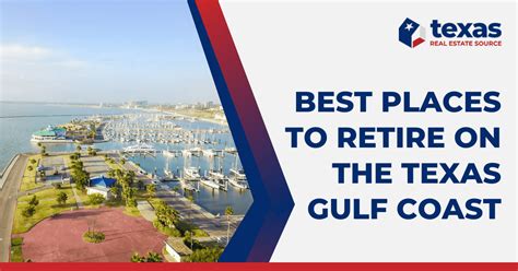 Best Texas Coast Cities To Retire Top Gulf Coast Retirement Towns