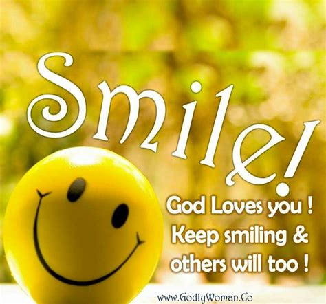 Smile God Loves You God Loves You God Loves You Quotes Scripture