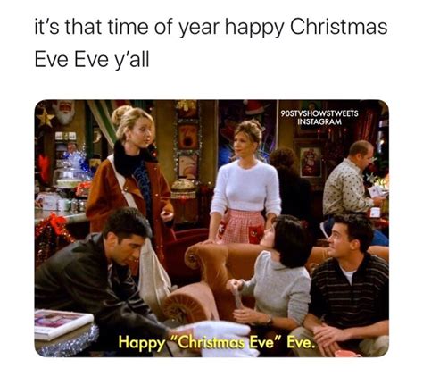 Top 20 Its Christmas Eve Memes Christmas Eve Meme Its Christmas Eve