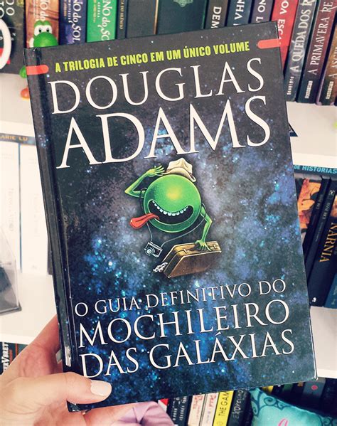 O Guia do Mochileiro das Galáxias Douglas Adams Resenhando Sonhos