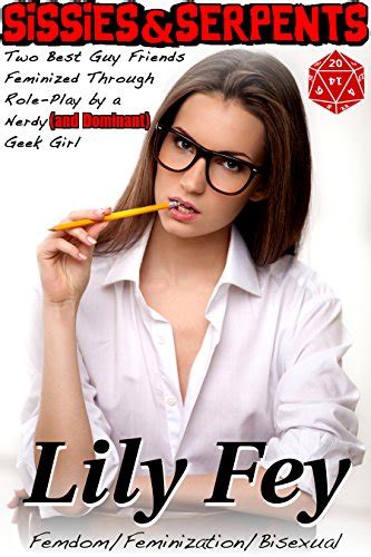 Sissies And Serpents Two Best Guy Friends Feminized Through Role Play By A Nerdy And Dominant