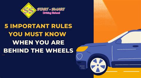 5 Important Rules You Must Know When You Are Behind The Wheels