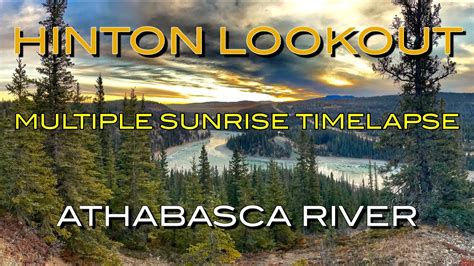 Stunning Location For A Sunrise Hike Athabasca River Lookout Hinton