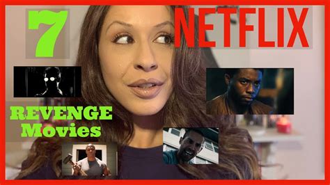 Movies On Netflix 7 Revenge Movies Must See Thrillers Courts