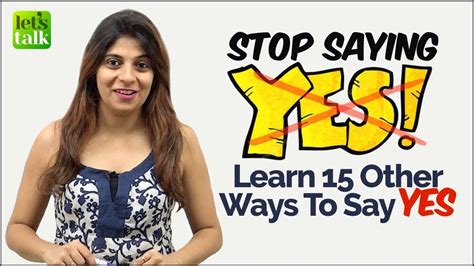 Stop Saying ‘yes Learn 15 Other Ways To Say ‘yes English Speaking Practice Lesson