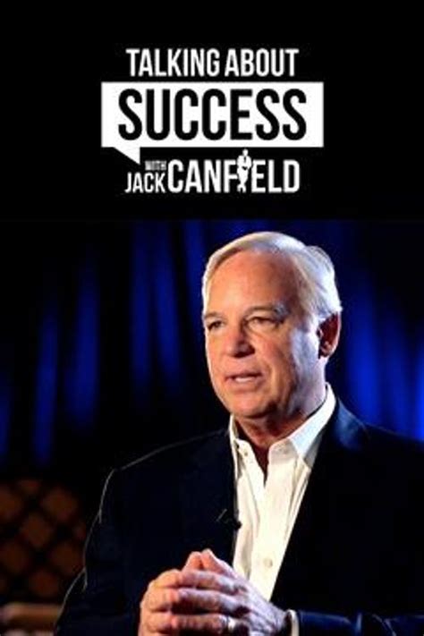 Talking About Success With Jack Canfield Where To Watch Every Episode