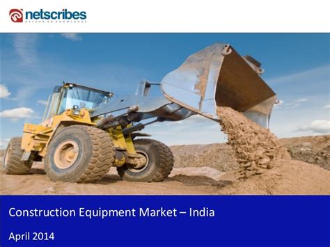 Construction Equipment Market In India 2014