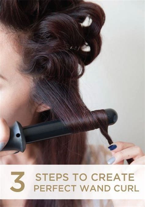 3 steps to have the best curling wand styles hair beauty wand curls hair styles